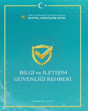 DİJİTAL DÖNÜŞÜM OFİSİ BİLGİ VE İLETİŞİM GÜVENLİĞİ REHBERİ