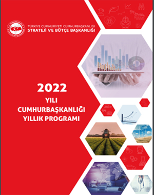 2022 Yılı Cumhurbaşkanlığı Yıllık Programının Onaylanması Hakkında Karar (Karar Sayısı: 4633), 25 Ekim 2021 Tarihli ve 31639 Sayılı Resmî Gazete 1. Mükerrer