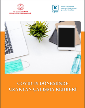 T.C. Çalışma ve Sosyal Güvenlik Bakanlığı Covid-19 döneminde uzaktan çalışma rehberi