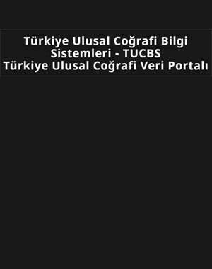 Çevre ve Şehircilik Bakanlığı Türkiye Ulusal Coğrafi Veri Portalı