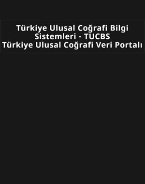 Çevre ve Şehircilik Bakanlığı Türkiye Ulusal Coğrafi Veri Portalı