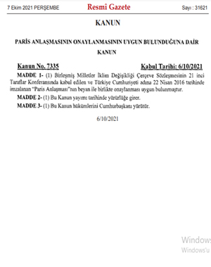 Paris Anlaşmasının Onaylanmasının Uygun Bulunduğuna Dair Kanun 07 Ekim 2021 Tarihli ve 31621 Sayılı Resmî Gazete