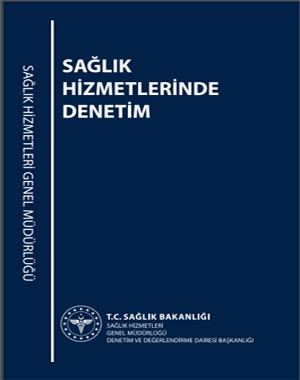 Sağlık Bakanlığı Sağlık Hizmetleri Genel Müdürlüğü Sağlık Hizmetlerinde Denetim Kitabı - Eylül 2020