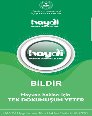 İÇİŞLERİ BAKANLIĞI HAYDİ (Hayvan Durum İzleme) HAYVAN HAKLARI İHBAR UYGULAMASI