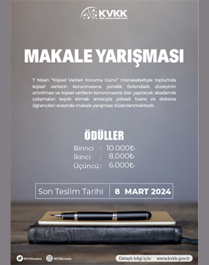 KİŞİSEL VERİLERİ KORUMA KURUMU KVKK Akademi Makale Yarışması Son Başvuru : 8 Mart 2024