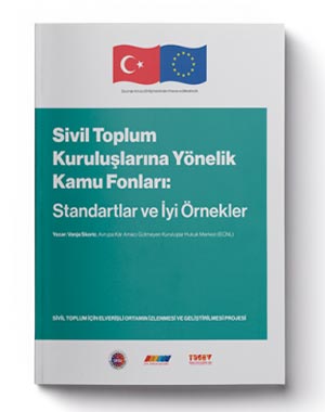 TÜSEV: Sivil Toplum Kuruluşlarına Yönelik Kamu Fonları: Standartlar ve İyi Örnekler Raporu - Haziran 2020