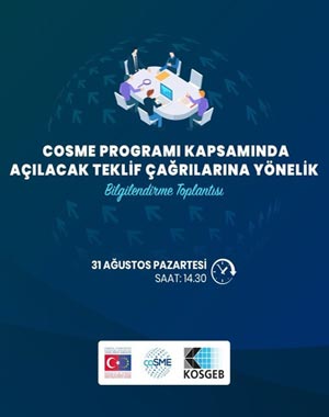 COSME Programı Açılacak Teklif Çağrıları Bilgilendirme Toplantısı