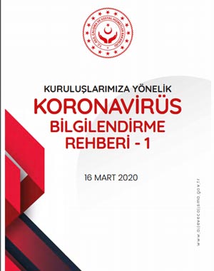 Aile, Çalışma ve Sosyal Hizmetler Bakanlığı Kuruluşlarımıza Yönelik Koronavirüs Bilgilendirme Rehberi 19 Mart 2020