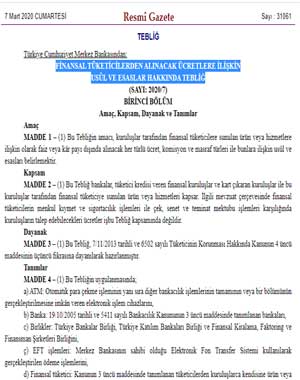 Finansal Tüketicilerden Alınacak Ücretlere İlişkin Usûl Ve Esaslar Hakkında Tebliğ - 7 Mart 2020 tarih ve 31061 Sayılı Resmi Gazete