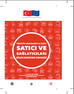 Ticaret Bakanlığı tüketici mevzuatıyla ilgili satıcı ve sağlayıcıları bilgilendirme rehberi