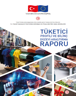 Ticaret Bakanlığı Tüketici Raporu Profili ve Bilinç Düzeyi Araştırma Raporu